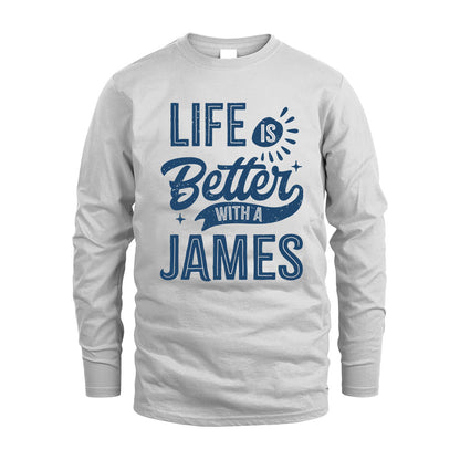 JAMES HH88-K2–Personalized Name Quote T-Shirt Life Is Better With Unisex Gift