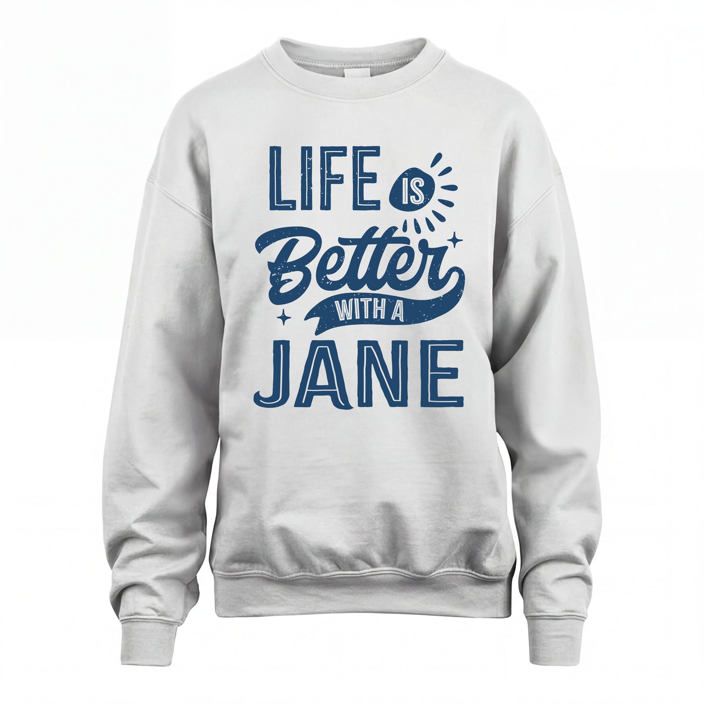 JANE HH88-K2–Personalized Name Quote T-Shirt Life Is Better With Unisex Gift