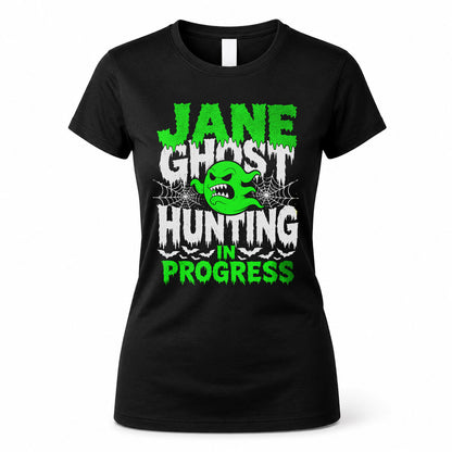 JANE HW22-K06-109 - NAME Ghost Hunting In Progress Personalized Halloween Shirt