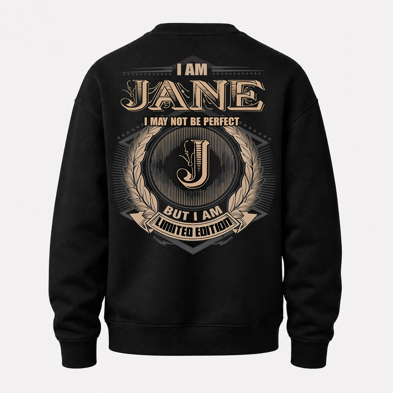 JANE PH55-T25-Personalized Name Quote Apparel “I Am NAME May Not Be Perfect But I Am Limited Edition”