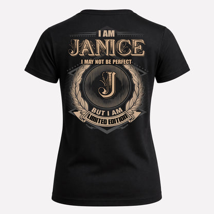 JANICE PH55-T25-Personalized Name Quote Apparel “I Am NAME May Not Be Perfect But I Am Limited Edition”