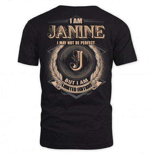 JANINE PH55-T25-Personalized Name Quote Apparel “I Am NAME May Not Be Perfect But I Am Limited Edition”