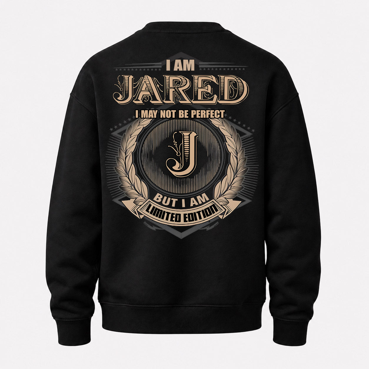 JARED PH55-T25-Personalized Name Quote Apparel “I Am NAME May Not Be Perfect But I Am Limited Edition”