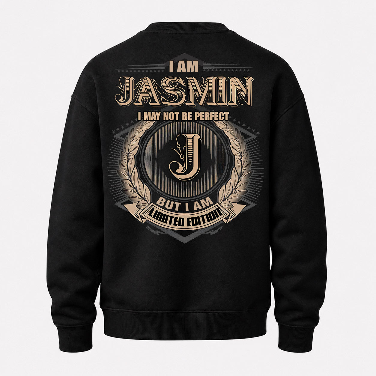 JASMIN PH55-T25-Personalized Name Quote Apparel “I Am NAME May Not Be Perfect But I Am Limited Edition”