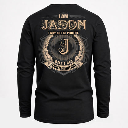 JASON PH55-T25-Personalized Name Quote Apparel “I Am NAME May Not Be Perfect But I Am Limited Edition”