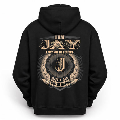 JAY PH55-T25-Personalized Name Quote Apparel “I Am NAME May Not Be Perfect But I Am Limited Edition”
