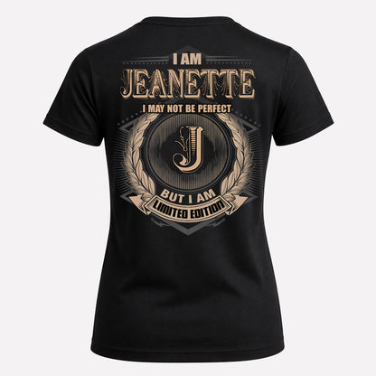 JEANETTE PH55-T25-Personalized Name Quote Apparel “I Am NAME May Not Be Perfect But I Am Limited Edition”