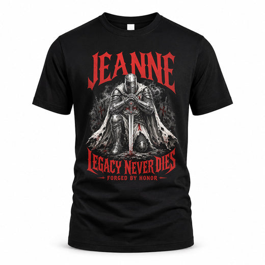 JEANNE HS90-K04-109 - NAME Legacy Never Dies Forged By Honor Personalized Knight