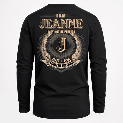 JEANNE PH55-T25-Personalized Name Quote Apparel “I Am NAME May Not Be Perfect But I Am Limited Edition”