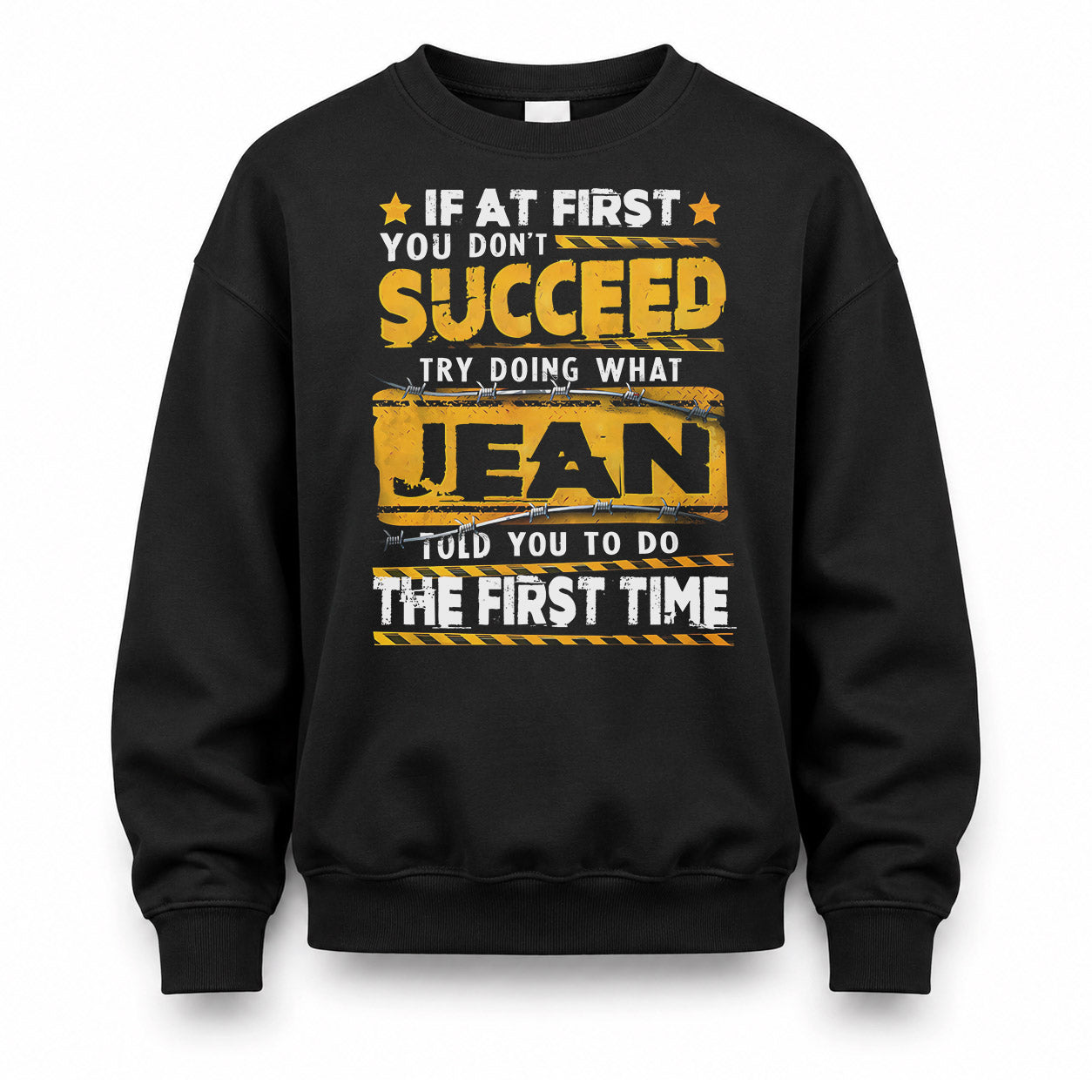 JEAN TP22-K11-109 - Personalized Funny Quote Apparel “If At First You Don’t Succeed, Try Doing What WANG Told You To Do The First Time”