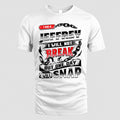 JEFFREY HP28-K4-129 – Personalized Name Quote T-Shirt “I Will Not Break, But One Day I Will Snap”