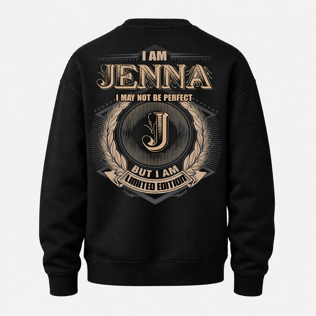 JENNA PH55-T25-Personalized Name Quote Apparel “I Am NAME May Not Be Perfect But I Am Limited Edition”