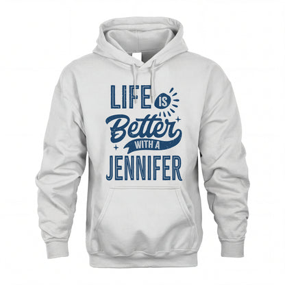 JENNIFER HH88-K2–Personalized Name Quote T-Shirt Life Is Better With Unisex Gift