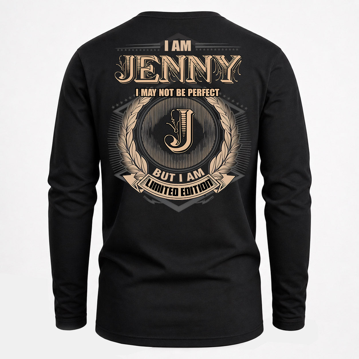 JENNY PH55-T25-Personalized Name Quote Apparel “I Am NAME May Not Be Perfect But I Am Limited Edition”