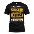 JEN TP22-K11-109 - Personalized Funny Quote Apparel “If At First You Don’t Succeed, Try Doing What WANG Told You To Do The First Time”