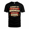 JEREMIAH  PH88-K2-106–Personalized Funny Quote Apparel “Life Without NAME Would Be Boring”