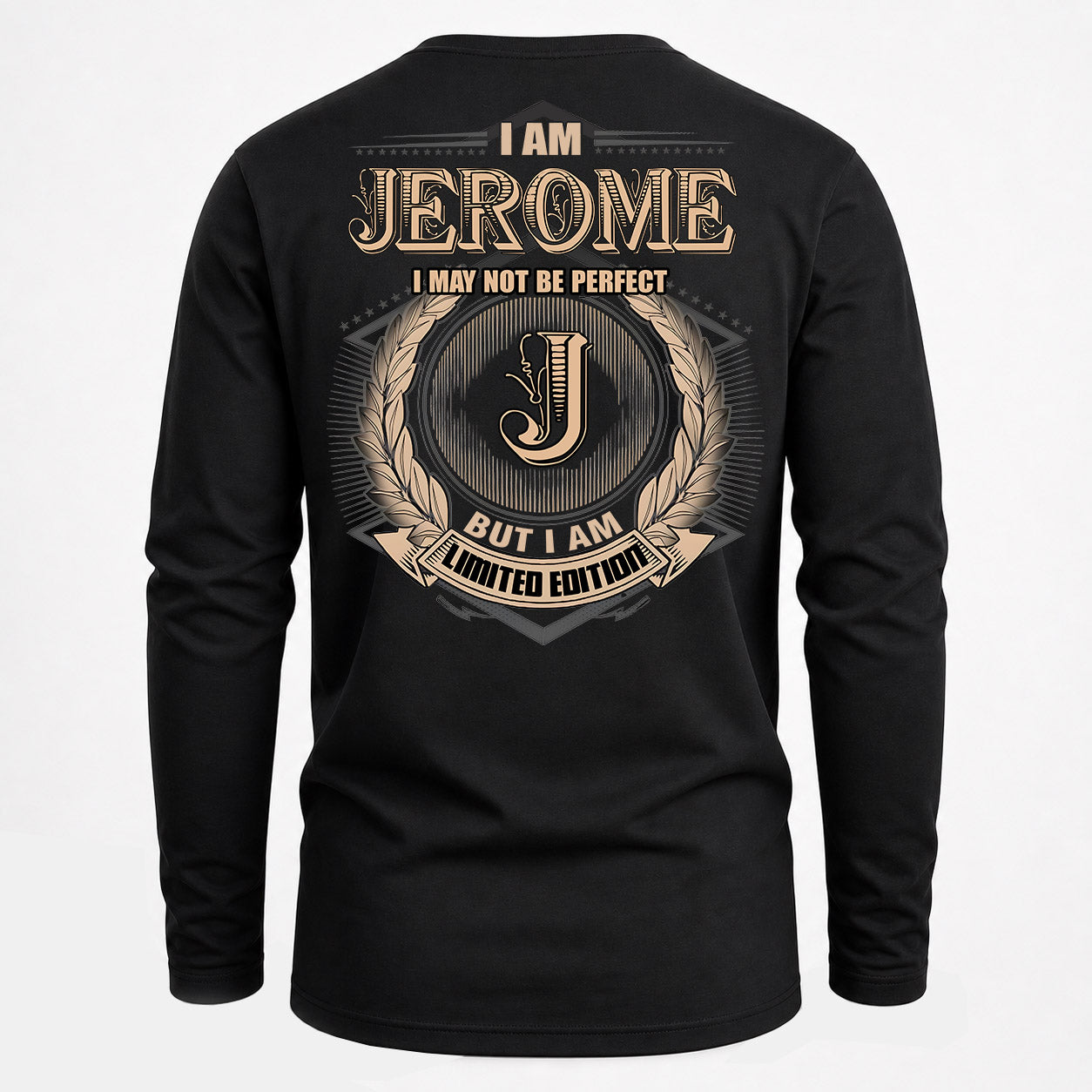JEROME PH55-T25-Personalized Name Quote Apparel “I Am NAME May Not Be Perfect But I Am Limited Edition”