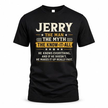 JERRY TM90-K04-125 - NAME Legendary Know-It-All Personalized Funny Shirt