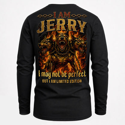 JERRY MP88-F2-168–Personalized Bold Quote Apparel “I Am NAME I May Not Be Perfect But I Am Limited Edition