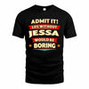 JESSA  PH88-K2-106–Personalized Funny Quote Apparel “Life Without NAME Would Be Boring”