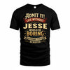 JESSE TP65-K5-268–Personalized Funny Quote Apparel “Life Without NAME Would Be Boring”