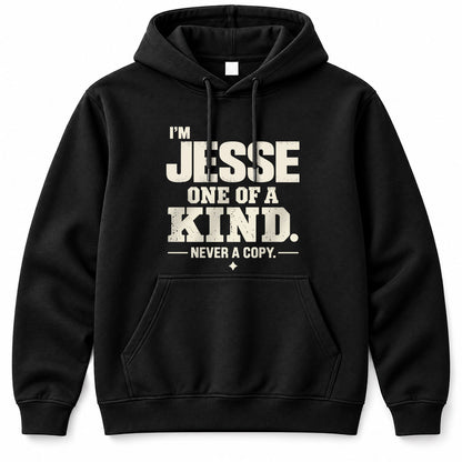 JESSE P6-K4-228 Personalized Funny Quote Apparel “I’m NAME – One of a Kind, Never a Copy”