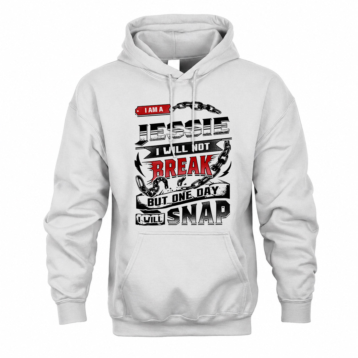 JESSIE HP28-K4-129 – Personalized Name Quote T-Shirt “I Will Not Break, But One Day I Will Snap”