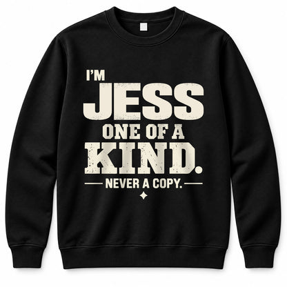 JESS P6-K4-228 Personalized Funny Quote Apparel “I’m NAME – One of a Kind, Never a Copy”