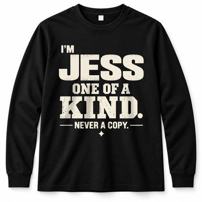 JESS P6-K4-228 Personalized Funny Quote Apparel “I’m NAME – One of a Kind, Never a Copy”