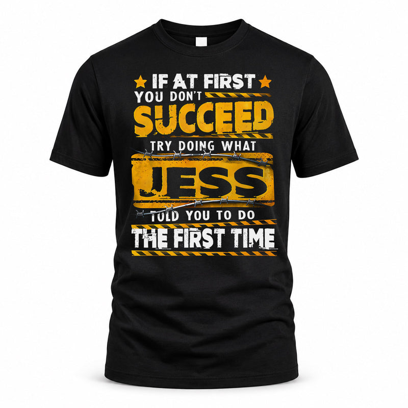 JESS TP22-K11-109 - Personalized Funny Quote Apparel “If At First You Don’t Succeed, Try Doing What WANG Told You To Do The First Time”