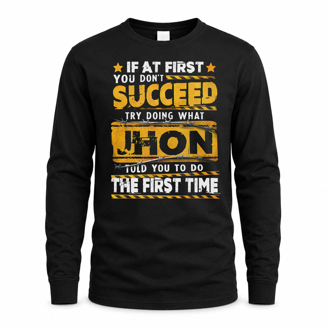 JHON TP22-K11-109 - Personalized Funny Quote Apparel “If At First You Don’t Succeed, Try Doing What WANG Told You To Do The First Time”