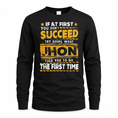 JHON TP22-K11-109 - Personalized Funny Quote Apparel “If At First You Don’t Succeed, Try Doing What WANG Told You To Do The First Time”