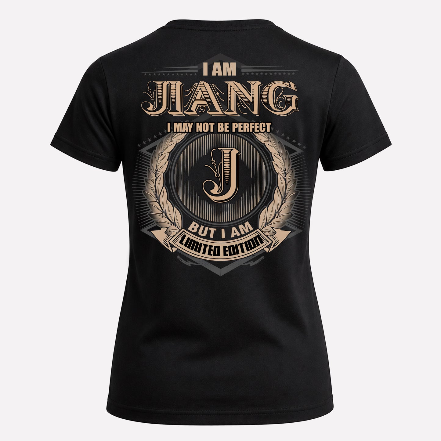 JIANG PH55-T25-Personalized Name Quote Apparel “I Am NAME May Not Be Perfect But I Am Limited Edition”