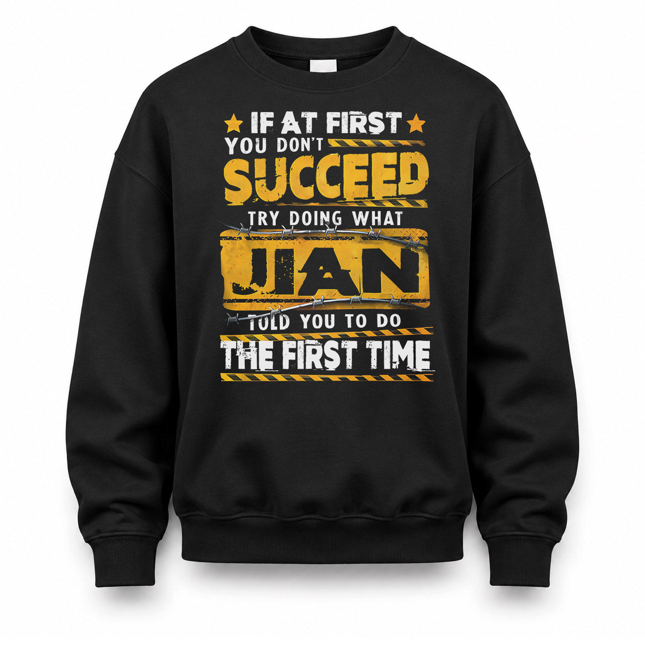 JIAN TP22-K11-109 - Personalized Funny Quote Apparel “If At First You Don’t Succeed, Try Doing What WANG Told You To Do The First Time”