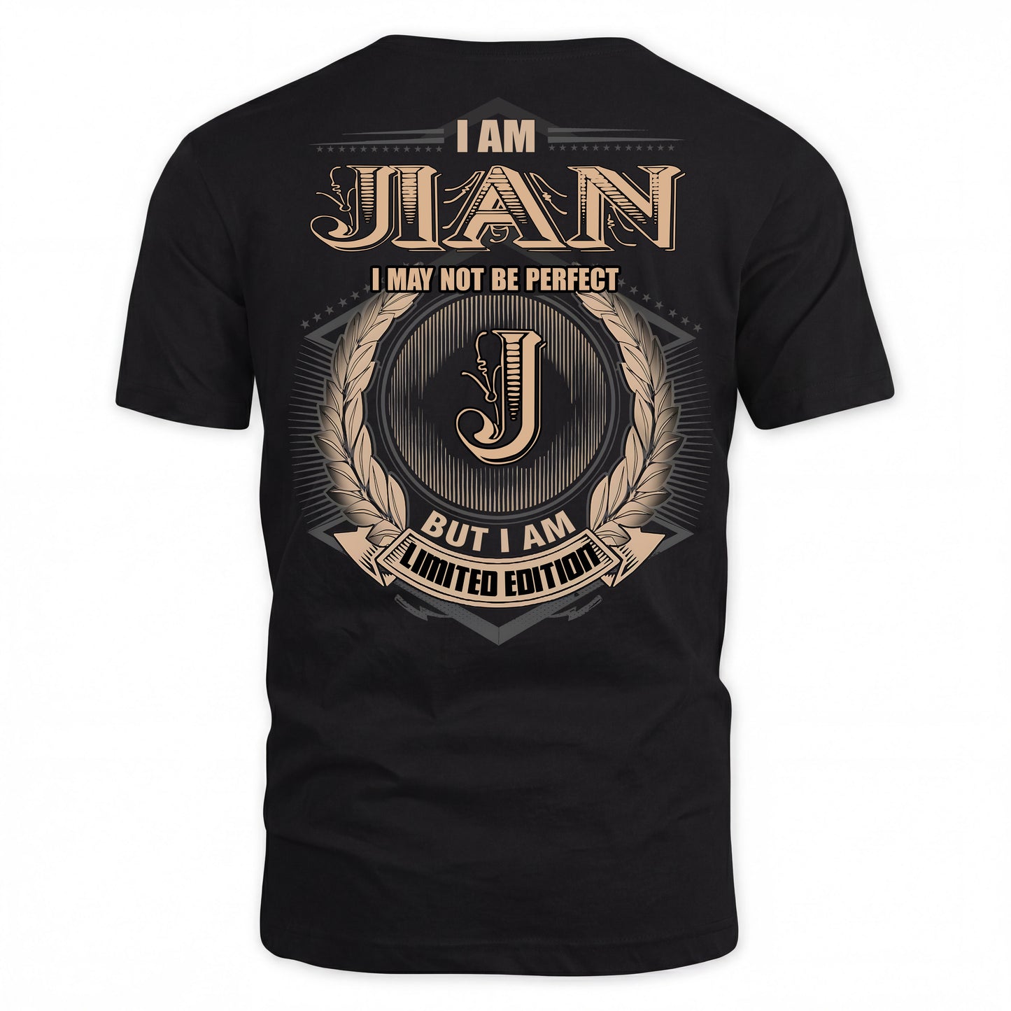 JIAN PH55-T25-Personalized Name Quote Apparel “I Am NAME May Not Be Perfect But I Am Limited Edition”