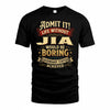 JIA TP65-K5-268–Personalized Funny Quote Apparel “Life Without NAME Would Be Boring”