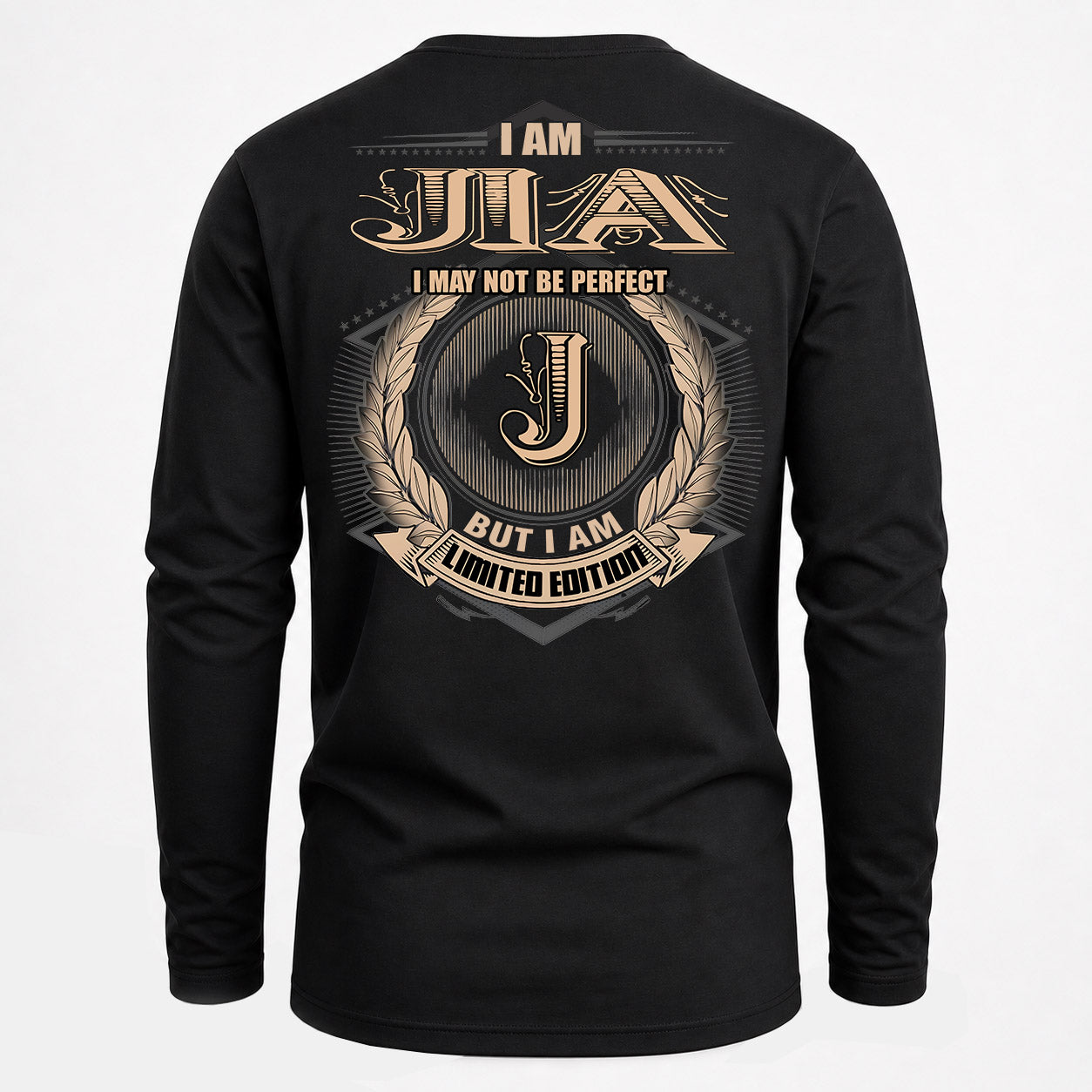 JIA PH55-T25-Personalized Name Quote Apparel “I Am NAME May Not Be Perfect But I Am Limited Edition”