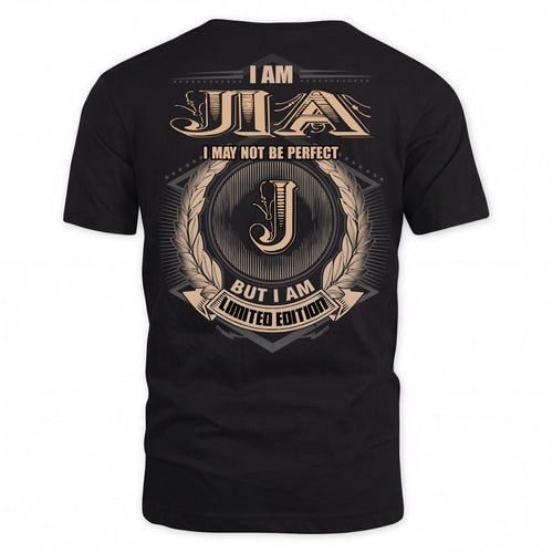 JIA PH55-T25-Personalized Name Quote Apparel “I Am NAME May Not Be Perfect But I Am Limited Edition”
