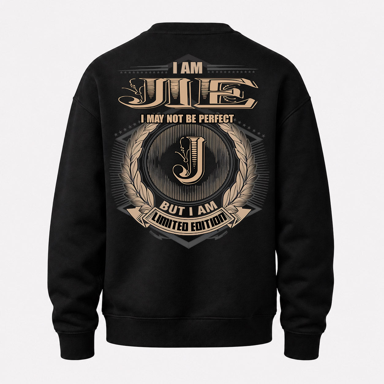 JIE PH55-T25-Personalized Name Quote Apparel “I Am NAME May Not Be Perfect But I Am Limited Edition”