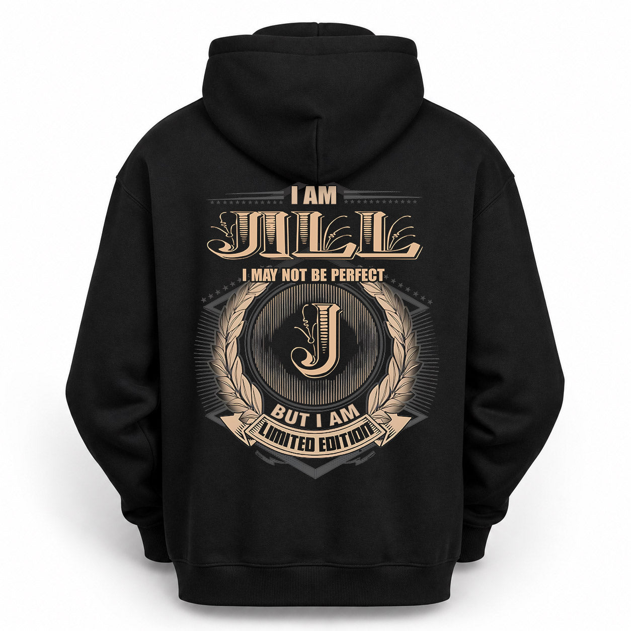 JILL PH55-T25-Personalized Name Quote Apparel “I Am NAME May Not Be Perfect But I Am Limited Edition”