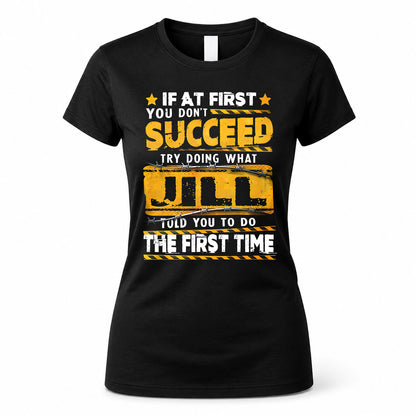 JILL TP22-K11-109 - Personalized Funny Quote Apparel “If At First You Don’t Succeed, Try Doing What WANG Told You To Do The First Time”
