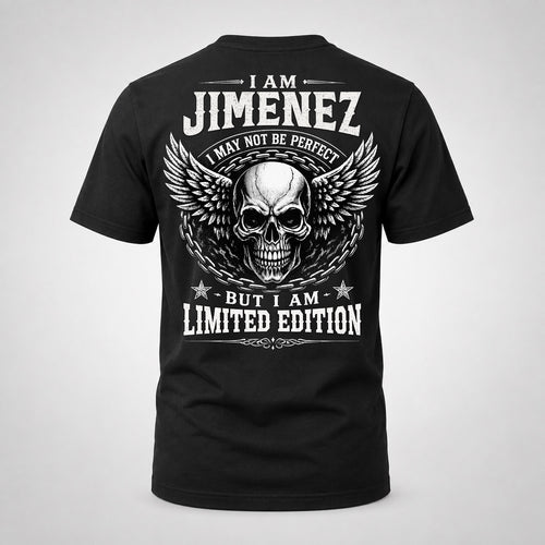 JIMENEZ P01-K24-229 – Personalized Skull Graphic Apparel “I Am NAME I May Not Be Perfect But I Am Limited Edition”