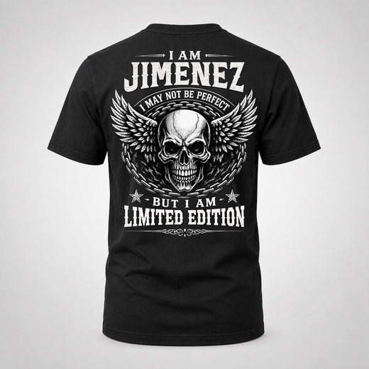 JIMENEZ P01-K24-229 – Personalized Skull Graphic Apparel “I Am NAME I May Not Be Perfect But I Am Limited Edition”