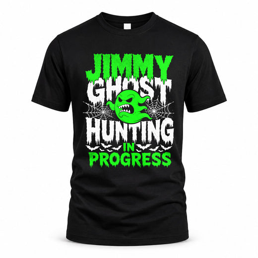 JIMMY HW22-K06-109 - NAME Ghost Hunting In Progress Personalized Halloween Shirt
