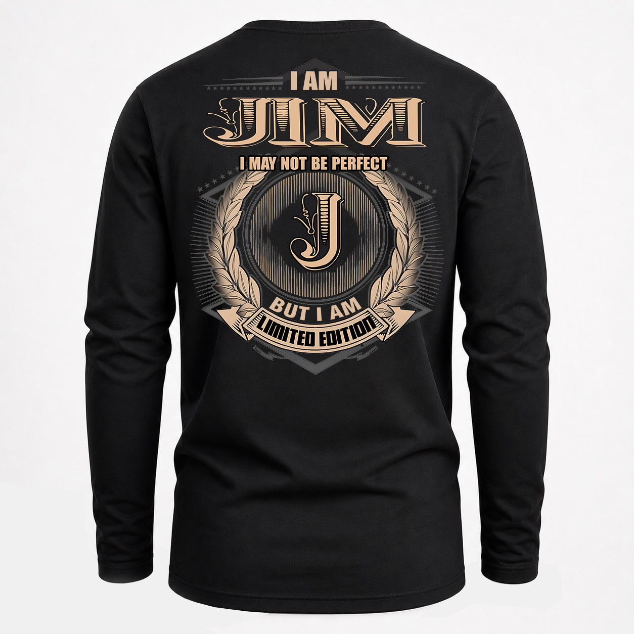 JIM PH55-T25-Personalized Name Quote Apparel “I Am NAME May Not Be Perfect But I Am Limited Edition”