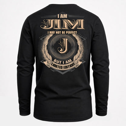 JIM PH55-T25-Personalized Name Quote Apparel “I Am NAME May Not Be Perfect But I Am Limited Edition”