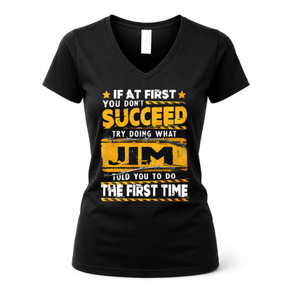 JIM TP22-K11-109 - Personalized Funny Quote Apparel “If At First You Don’t Succeed, Try Doing What WANG Told You To Do The First Time”
