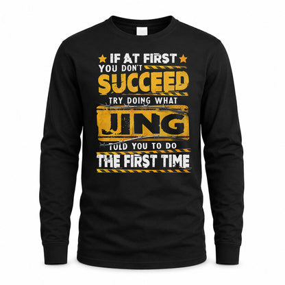 JING TP22-K11-109 - Personalized Funny Quote Apparel “If At First You Don’t Succeed, Try Doing What WANG Told You To Do The First Time”