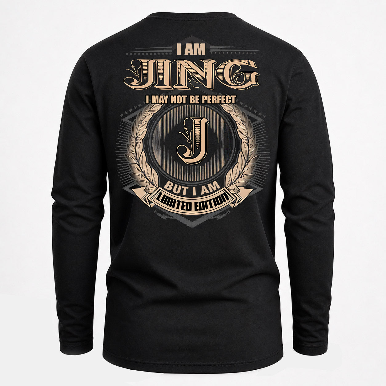 JING PH55-T25-Personalized Name Quote Apparel “I Am NAME May Not Be Perfect But I Am Limited Edition”