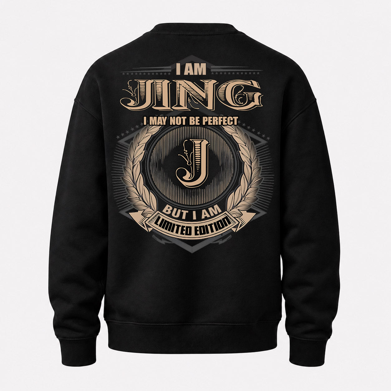 JING PH55-T25-Personalized Name Quote Apparel “I Am NAME May Not Be Perfect But I Am Limited Edition”